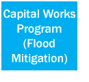 Capital Works Program (Flood Mitigation)
        